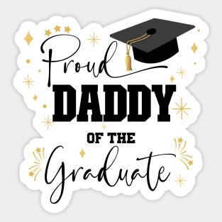 Proud Daddy Of Graduate | Quote With Black Text Family Graduation Sticker